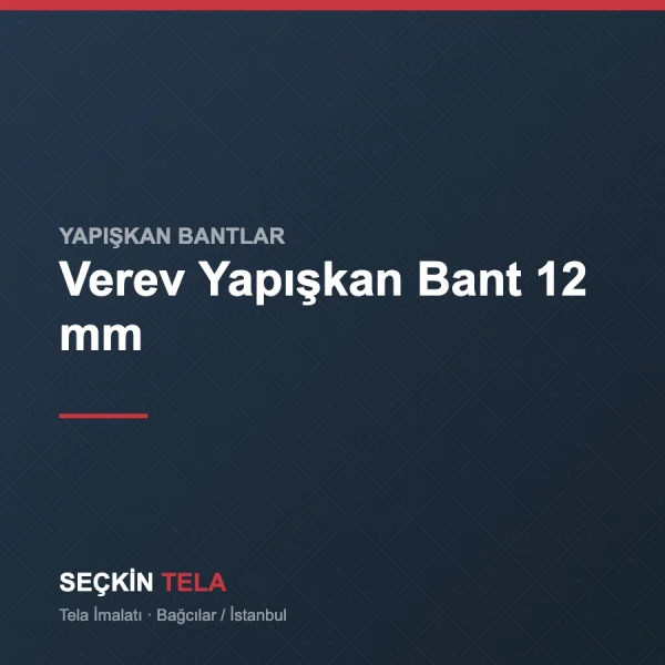 Verev Yapışkan Bant 12 mm - Seçkin Tela